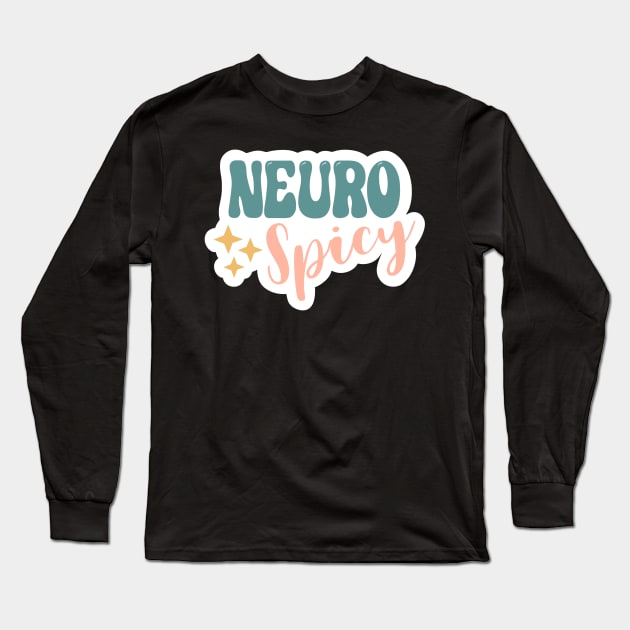 Neurospicy Long Sleeve T-Shirt by LoneJensen